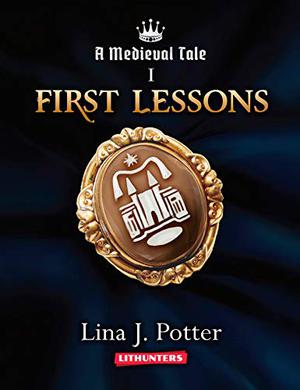 First Lessons by Lina J. Potter