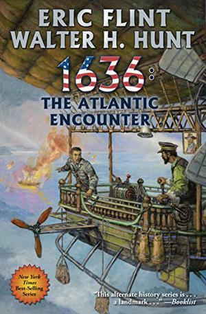 1636: The Atlantic Encounter  (Ring of Fire Book 28) by Eric Flint, Walter H. Hunt