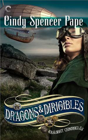 Dragons & Dirigibles (Gaslight Chronicles #7)