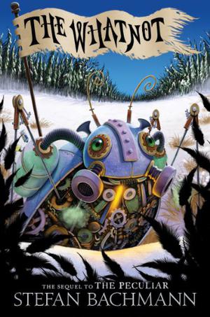 The Whatnot by Stefan Bachmann