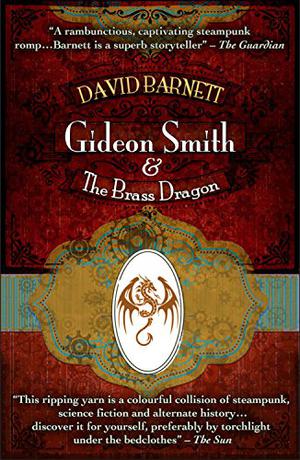 Gideon Smith and the Brass Dragon (Gideon Smith #2)