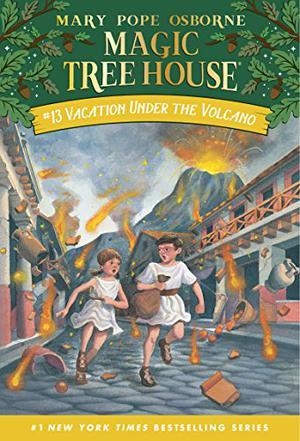 Vacation Under the Volcano (Magic Tree House #13)