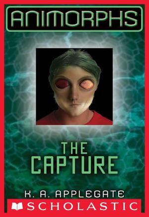 The Capture (Animorphs #6)
