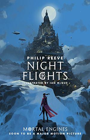Night Flights (Mortal Engines Quartet #0.5)