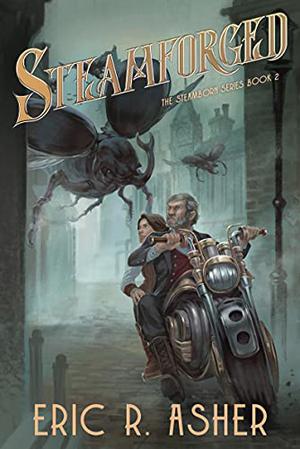 Steamforged by Eric R. Asher