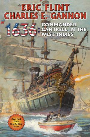 1636: Commander Cantrell in the West Indies (1632 Universe/Ring of Fire #19)
