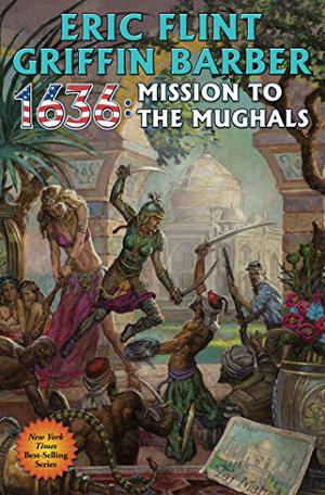1636: Mission to the Mughals (1632 Universe/Ring of Fire #31)