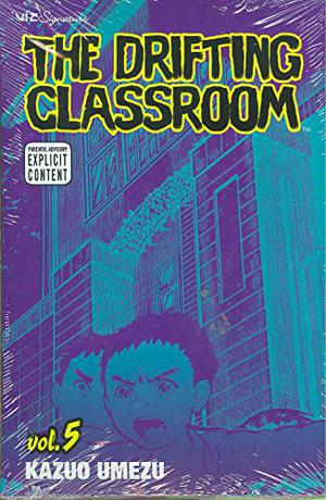 The Drifting Classroom, Vol. 5 by Kazuo Umezu