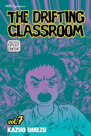 The Drifting Classroom, Vol. 7 by Kazuo Umezu