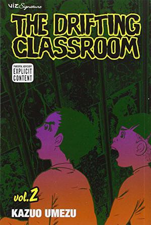 The Drifting Classroom, Vol. 2 by Kazuo Umezu