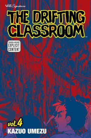 The Drifting Classroom, Vol. 4 by Kazuo Umezu
