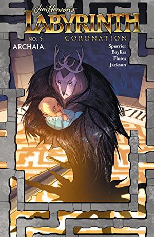 Jim Henson's Labyrinth: Coronation #5 by Simon Spurrier