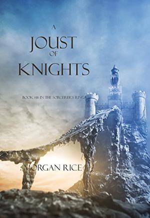 A Joust of Knights (The Sorcerer's Ring #16)