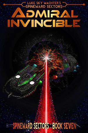 Admiral Invincible (Spineward Sectors #7)