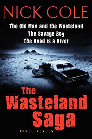 The Wasteland Saga (The Wasteland Saga #1-3)