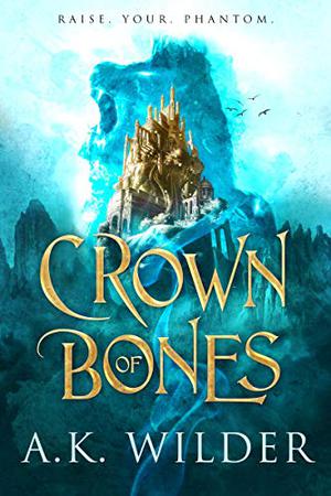 Crown of Bones (Amassia #1)