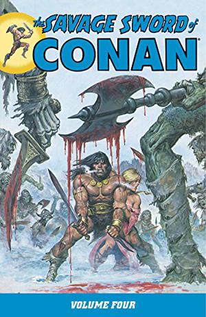 The Savage Sword of Conan, Volume 4 (The Savage Sword of Conan #4)