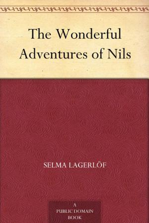 The Wonderful Adventures of Nils by Selma Lagerlöf