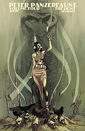 Peter Panzerfaust, Vol. 4: The Hunt by Kurtis J. Wiebe