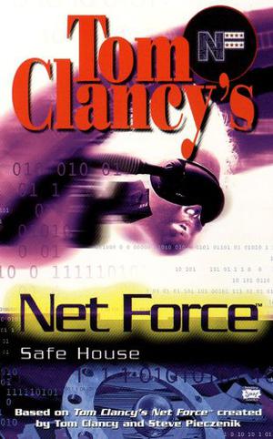 Safe House (Tom Clancy's Net Force Explorers #10)