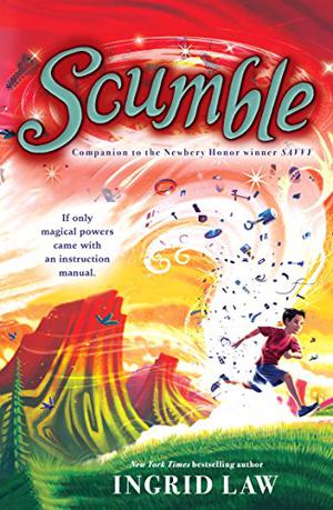 Scumble by Ingrid Law