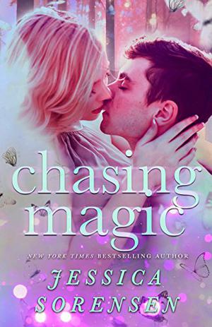 Chasing Magic by Jessica Sorensen