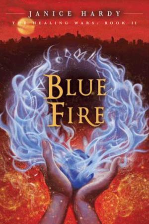 Blue Fire by Janice Hardy