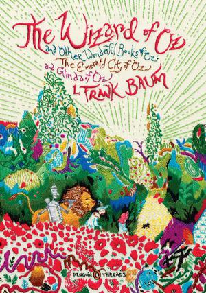 The Wizard of Oz and Other Wonderful Books of Oz: The Emerald City of Oz and Glinda of Oz (Oz #1, 6, 14)