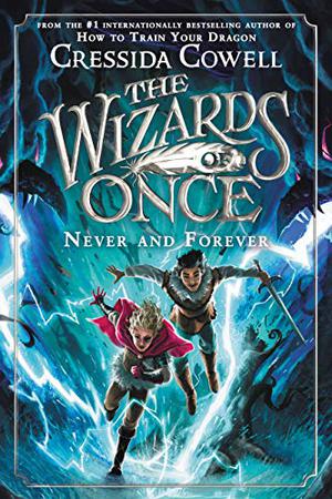 Never and Forever (The Wizards of Once #4)
