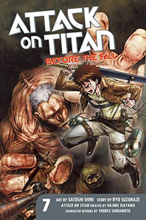 Attack on Titan: Before the Fall, Vol. 7 (漫画 進撃の巨人 Before the Fall / Attack on Titan: Before the Fall Manga #7)
