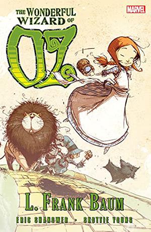 Oz: The Wonderful Wizard of Oz by Eric Shanower, L. Frank Baum, Jean-François Beaulieu