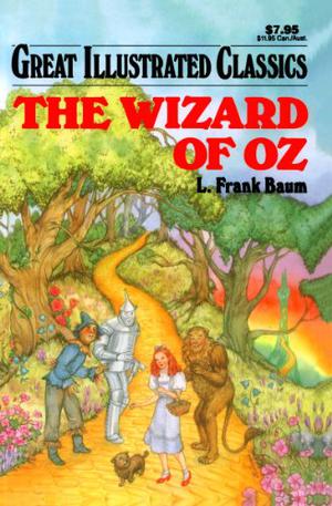 The Wizard of Oz  (Great Illustrated Classics) by Deidre S. Laiken, L. Frank Baum