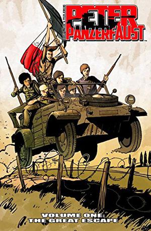 Peter Panzerfaust, Vol. 1: The Great Escape by Kurtis J. Wiebe, Tyler Jenkins
