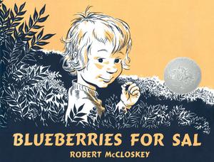 Blueberries for Sal by Robert McCloskey, Frank Scardino