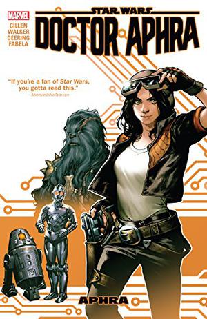 Star Wars: Doctor Aphra, Vol. 1: Aphra (Doctor Aphra 2016 Single Issues #1-6)