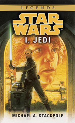 I, Jedi by Michael A. Stackpole