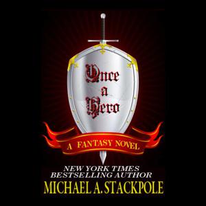 Once a Hero by Michael A. Stackpole