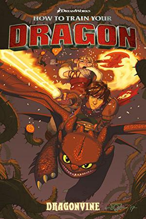 Dragonvine by Dean DeBlois, Richard L. Hamilton, Doug Wheatley, Wes Dzioba
