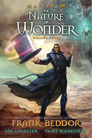 Hatter M, Volume 3: The Nature of Wonder (Hatter M #3)