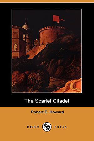 The Scarlet Citadel (The Dark Storm Conan Chronology #28)
