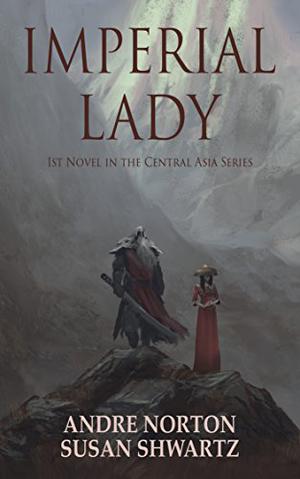 Imperial Lady by Andre Norton, Susan Shwartz