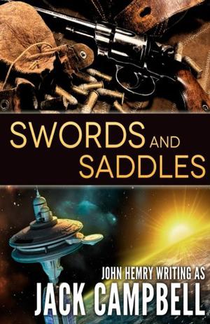 Swords and Saddles by Jack Campbell