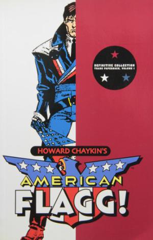 American Flagg!: Volume 1 (American Flagg! Single Issues #1-6)
