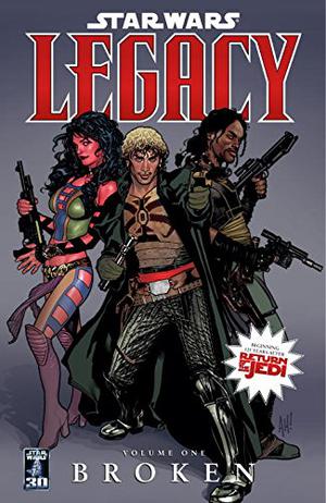 Star Wars: Legacy, Volume 1: Broken (Star Wars: Legacy Collected Editions #1)