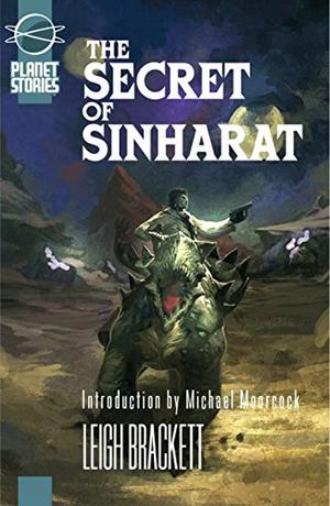 The Secret of Sinharat by Leigh Brackett