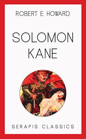 Solomon Kane by Robert E. Howard