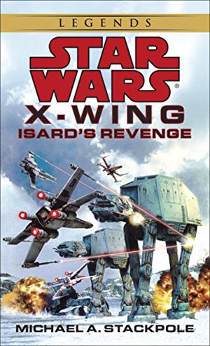 Isard's Revenge (Star Wars: X-Wing #8)