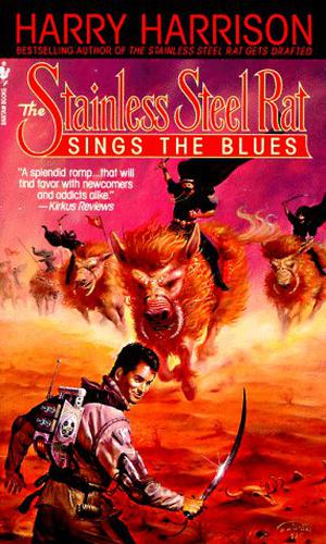 The Stainless Steel Rat Sings the Blues (Stainless Steel Rat #3)