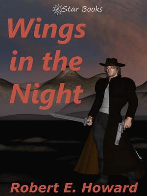 Wings in the Night by Robert E. Howard