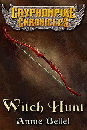 Witch Hunt (Gryphonpike Chronicles #1)